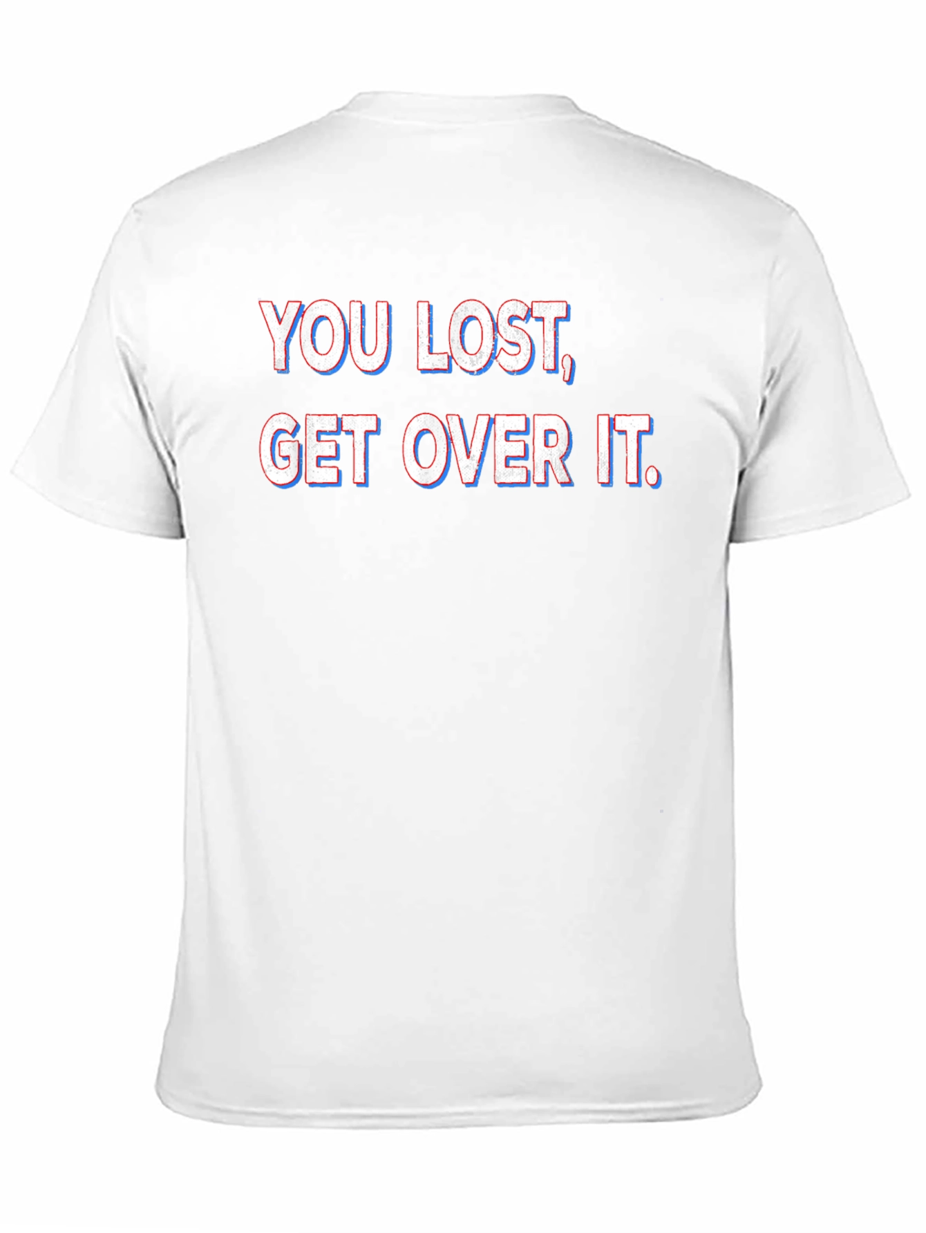 Black You Lost Get Over It T-Shirt view 11