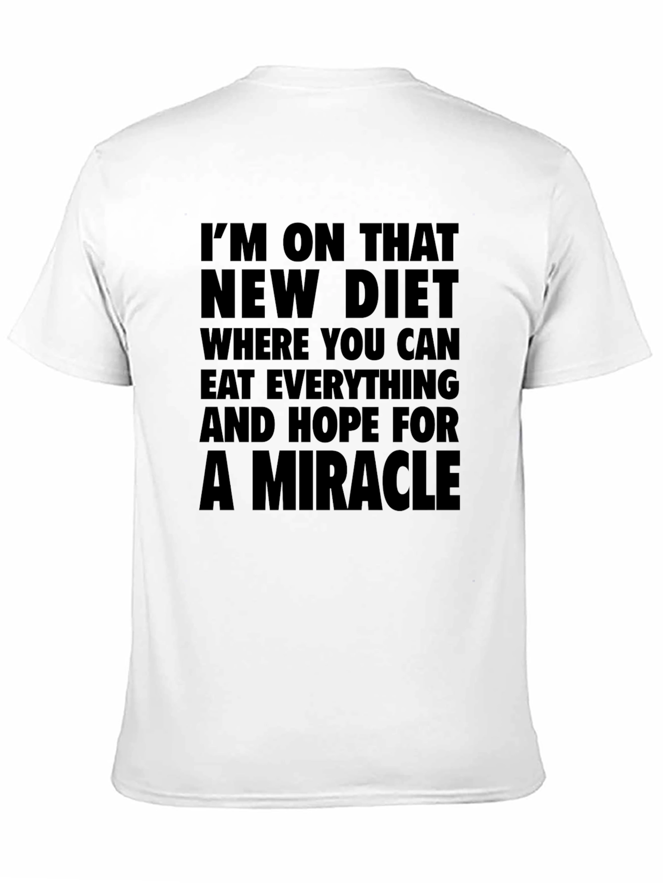Black Miracle Diet T-Shirt - Eat Everything & Hope! view 11