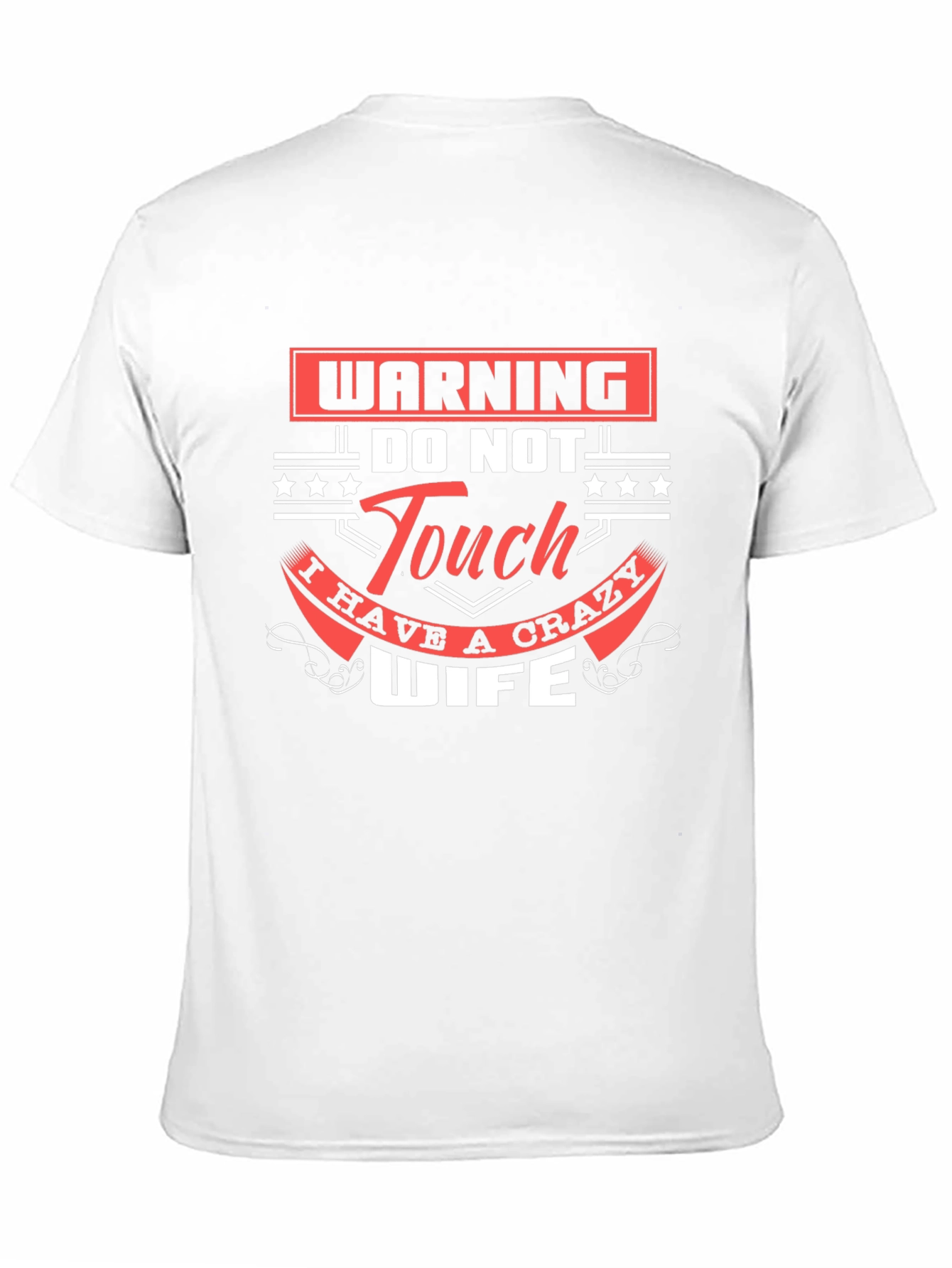 Black Warning Do Not Touch Crazy Wife Graphic T-Shirt view 11
