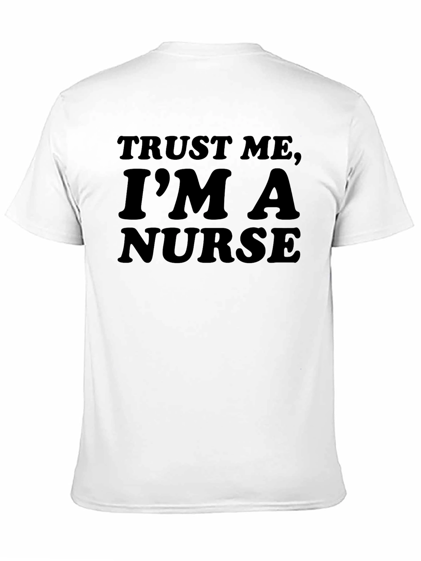Black Trust Me, I'm A Nurse T-Shirt view 11