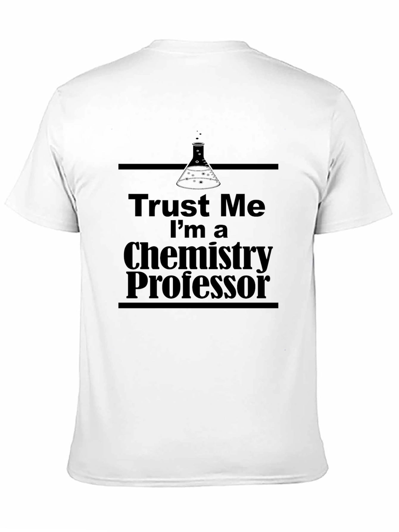 Black Trust Me I'm a Chemistry Professor T-Shirt view 11