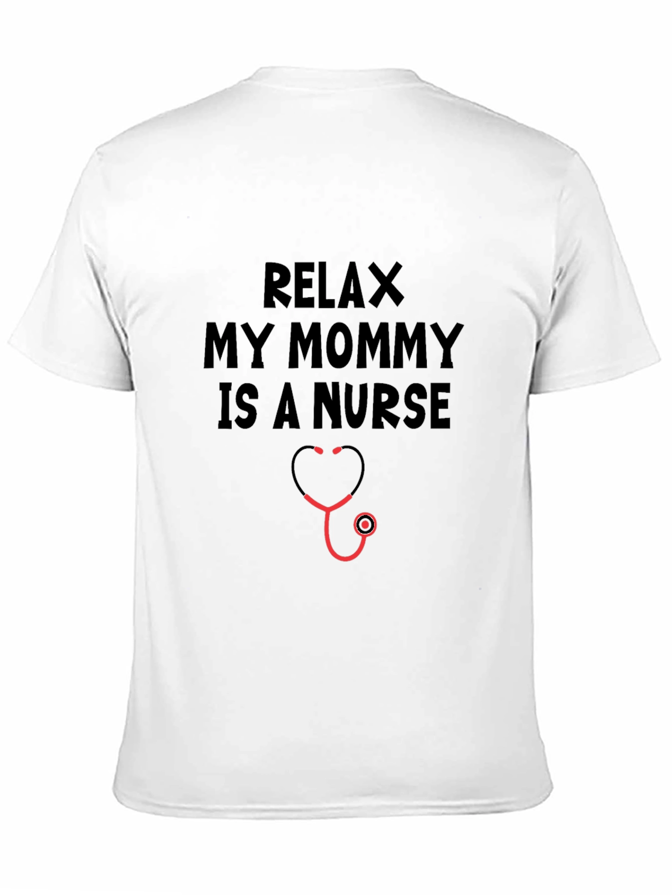 Black Relax My Mommy Is A Nurse T-Shirt view 11