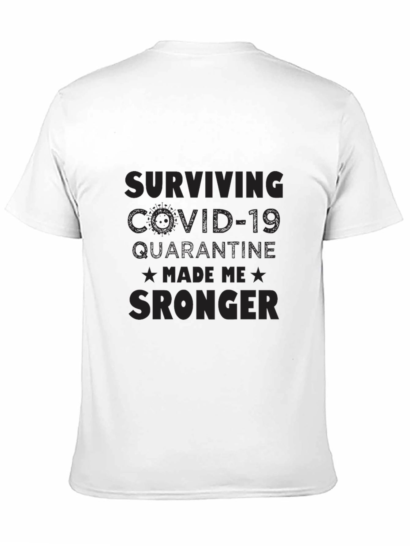 Black COVID-19 Quarantine Survivor T-Shirt - Made Me Stronger view 11