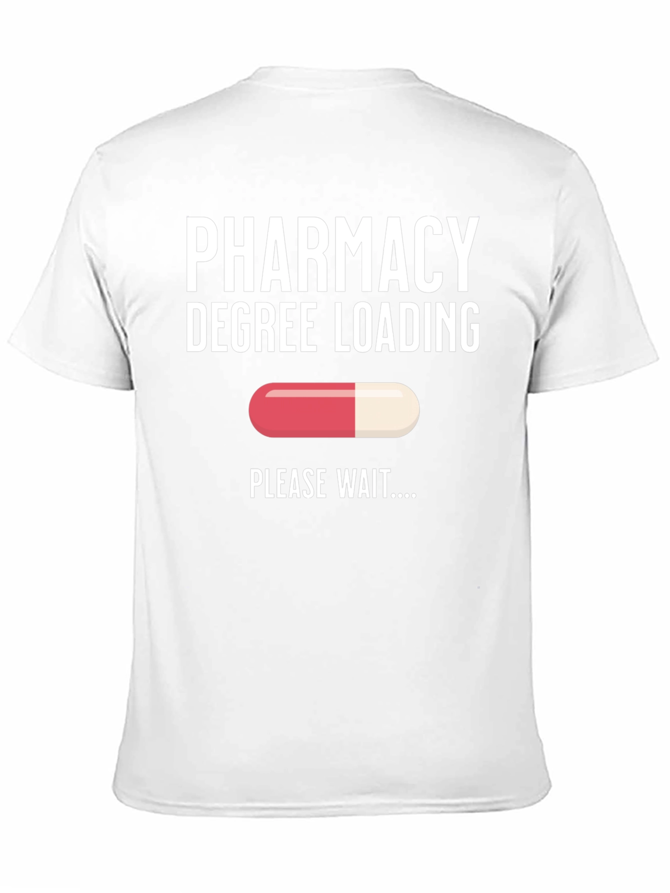 Pharmacy Degree Loading T-Shirt - Future Pharmacist - 11