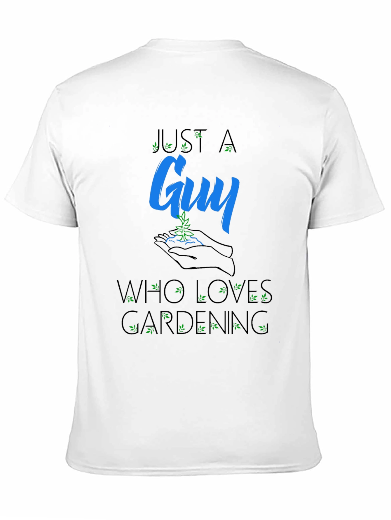 Black Just a Guy Who Loves Gardening T-Shirt view 11