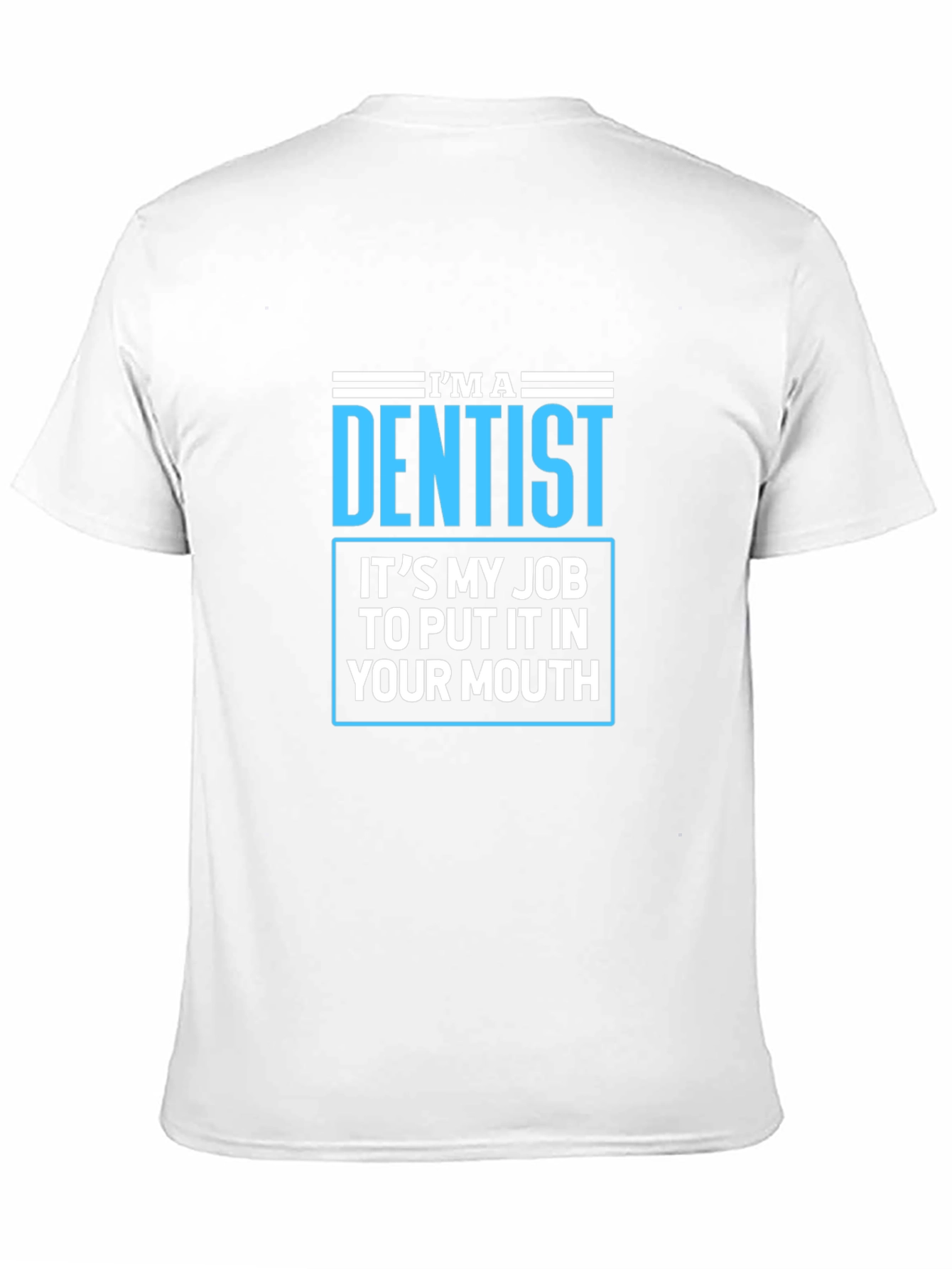 Black Dentist Humor T-Shirt - Funny Dental Job Tee view 11