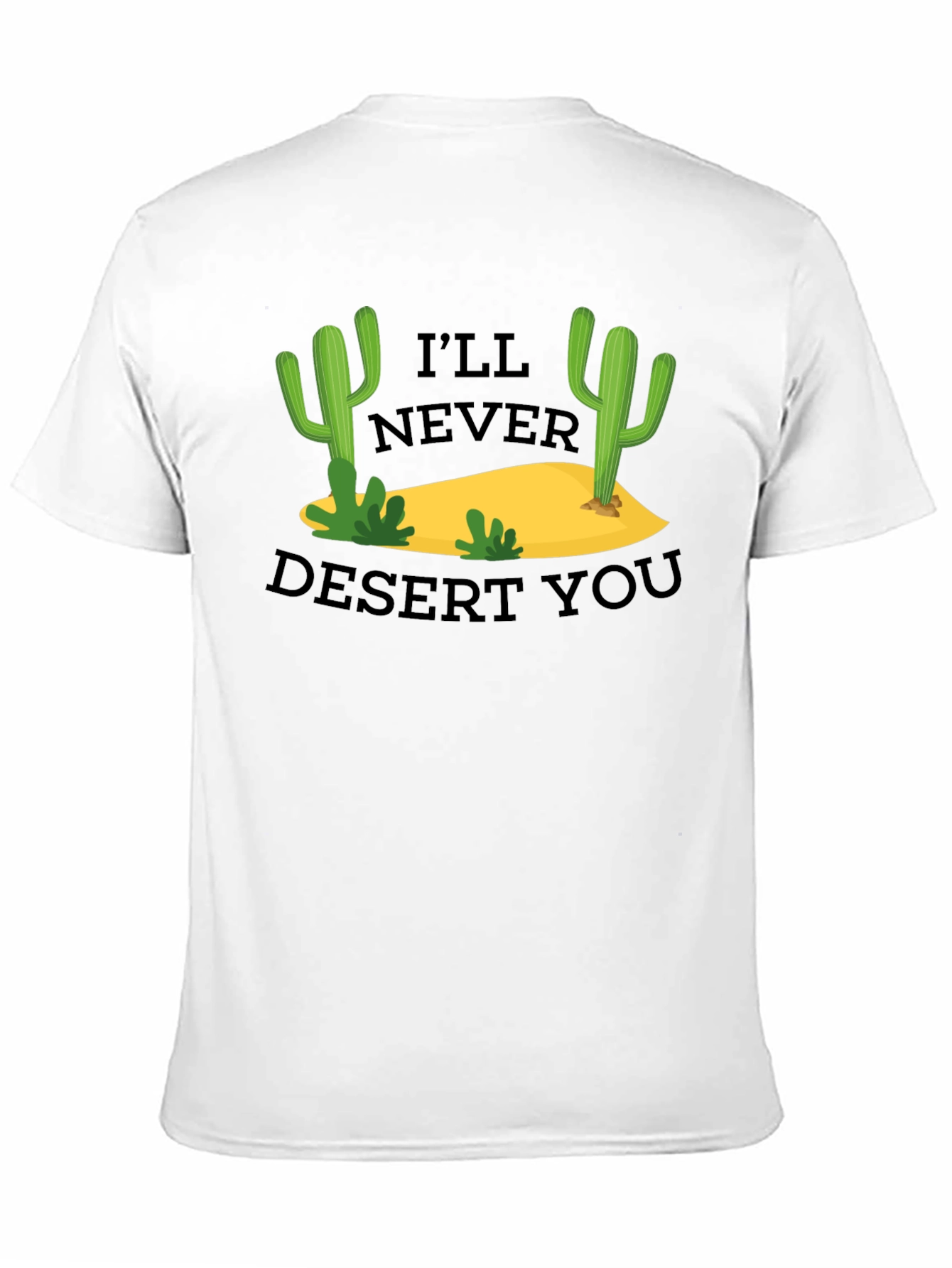 Black I'll Never Desert You T-Shirt view 11