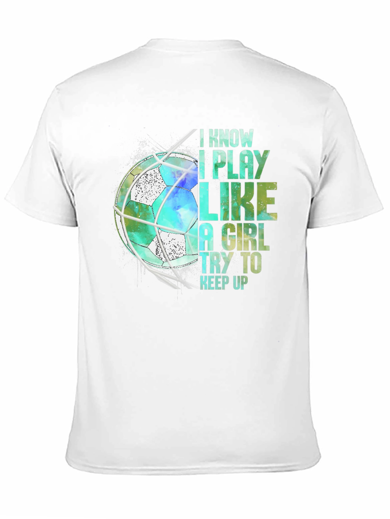 Black I Play Like A Girl Soccer T-Shirt view 11