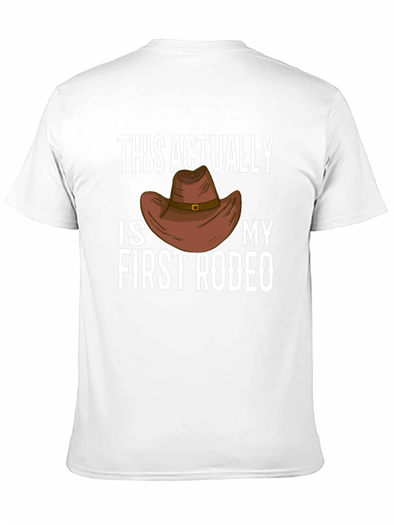 Black First Rodeo Cowboy Hat Graphic T-Shirt view 11