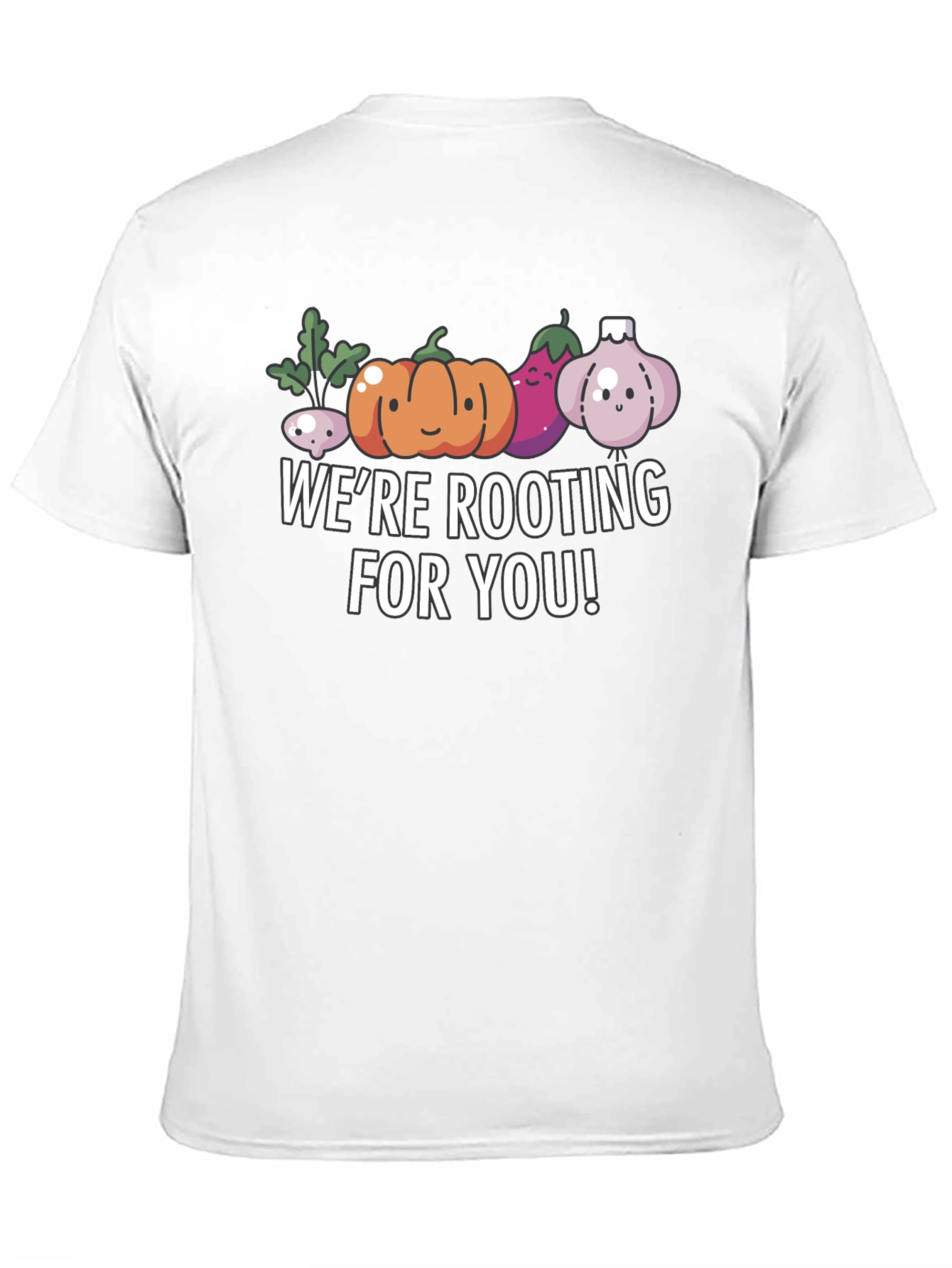 Black We're Rooting For You T-Shirt - Cute Vegetable Pun view 11