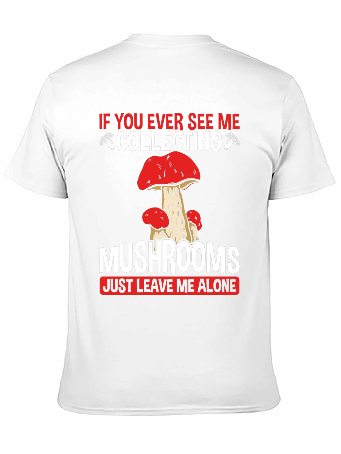 Black Mushroom Collecting T-Shirt - Leave Me Alone view 11