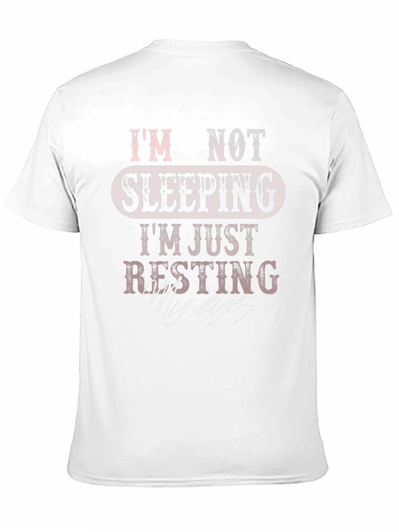 Black Funny "I'm Not Sleeping, I'm Just Resting My Eyes" T-Shirt view 11