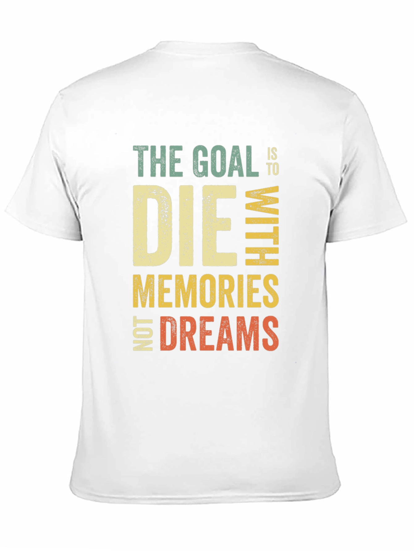 Black Goal Die With Memories Not Dreams Graphic T-Shirt view 11