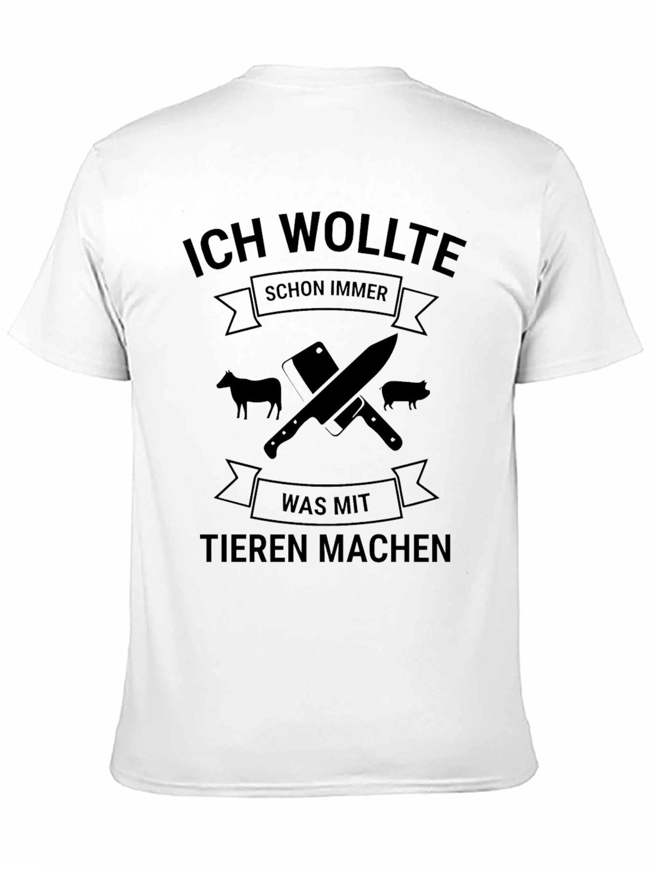 Black Ich Wollte T-Shirt - Animal Butcher Design view 11