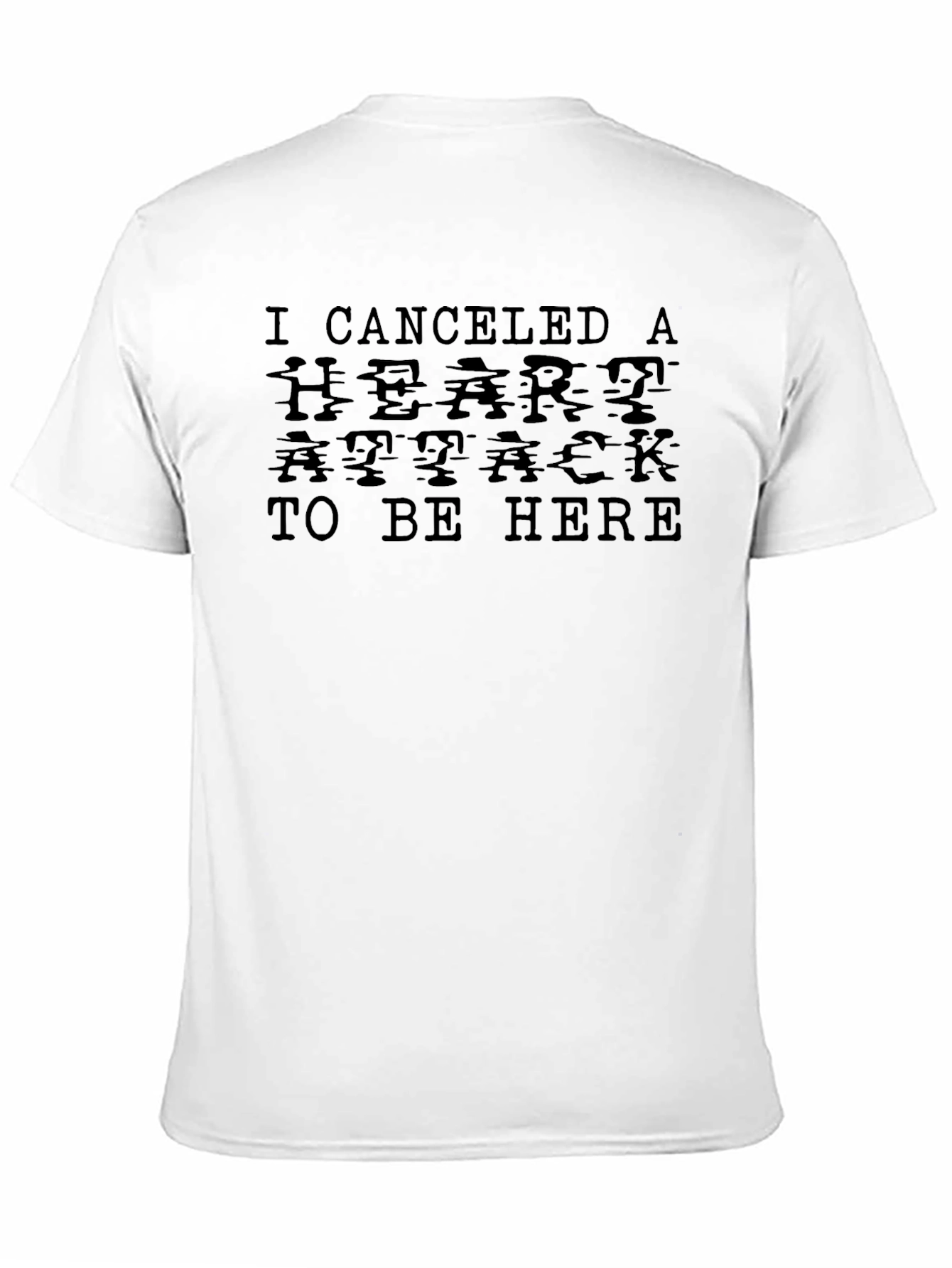 Black Canceled Heart Attack T-Shirt - Funny Sarcastic Tee view 11