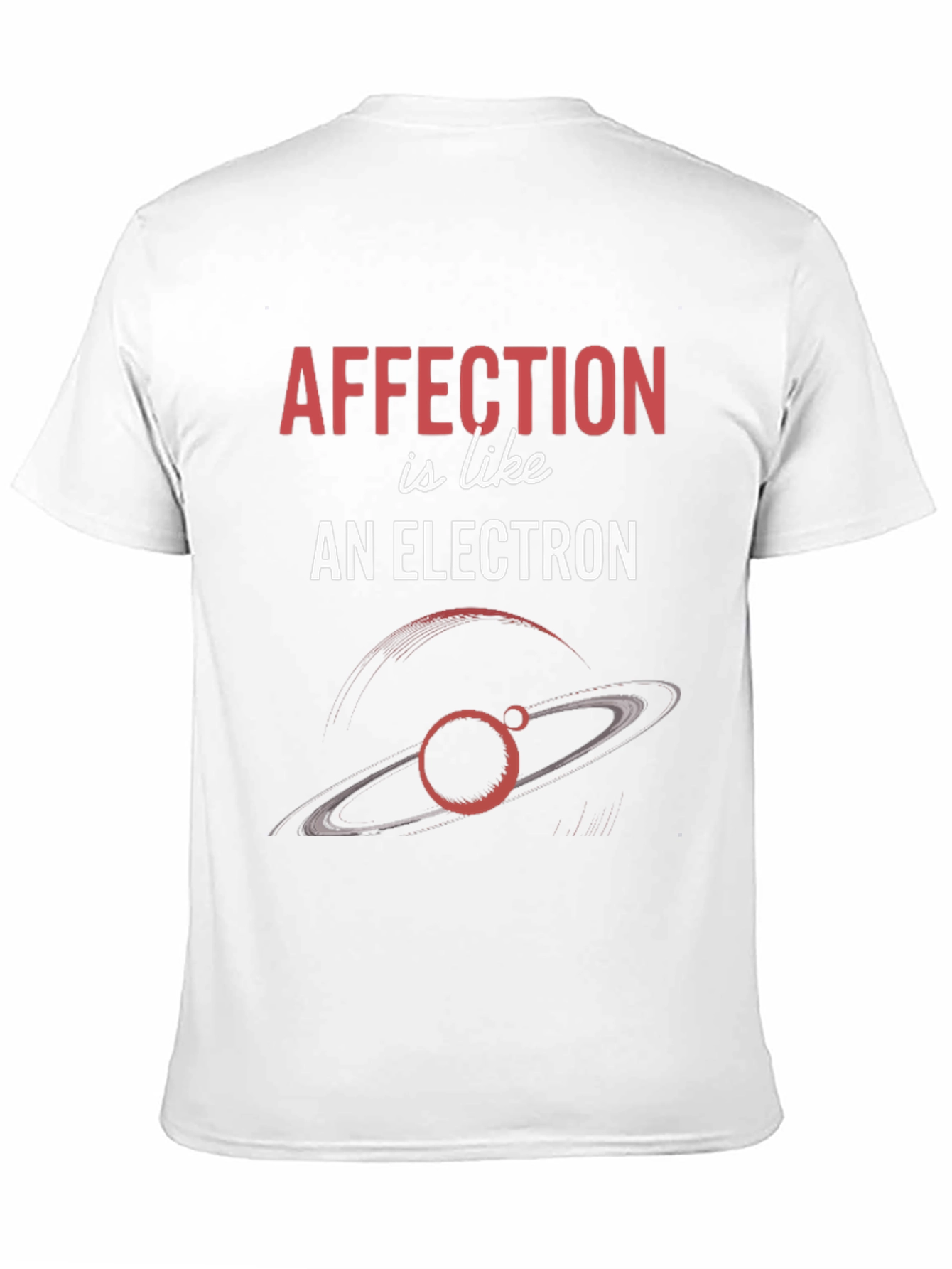 Black Affection is Like an Electron Graphic T-Shirt view 11