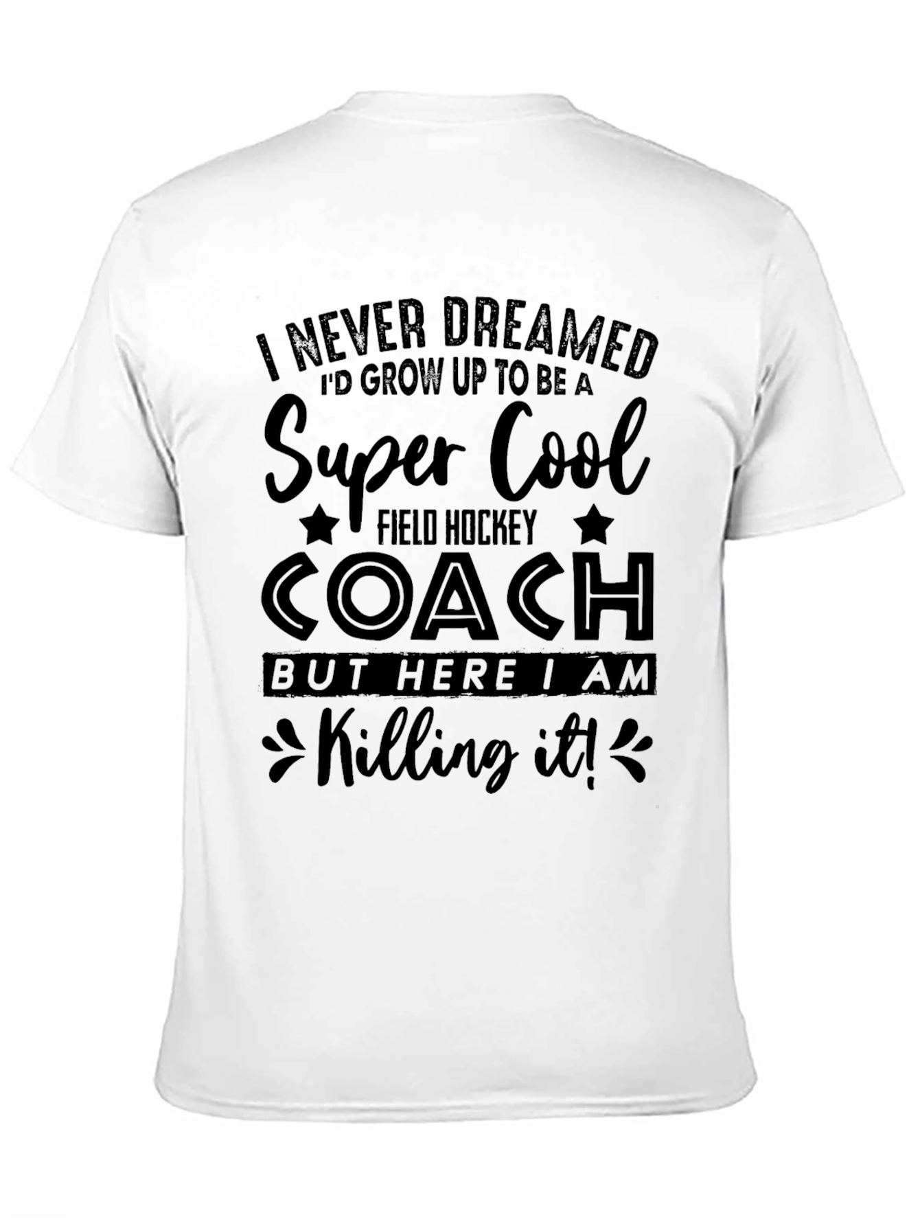 Black Super Cool Field Hockey Coach Graphic T-Shirt view 11