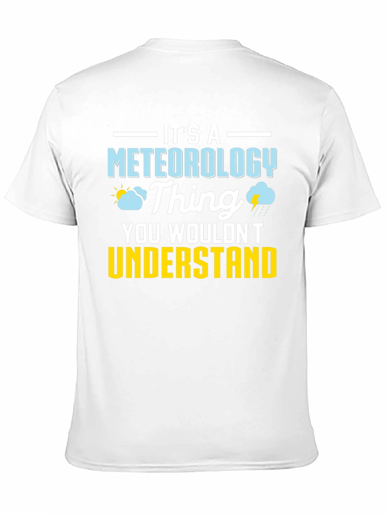 Black Meteorology Thing T-Shirt - Funny Weather Tee view 11