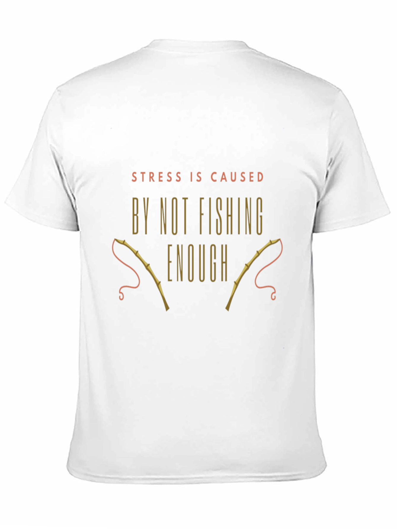 Black Fishing T-Shirt: Stress is Caused By Not Fishing Enough view 11