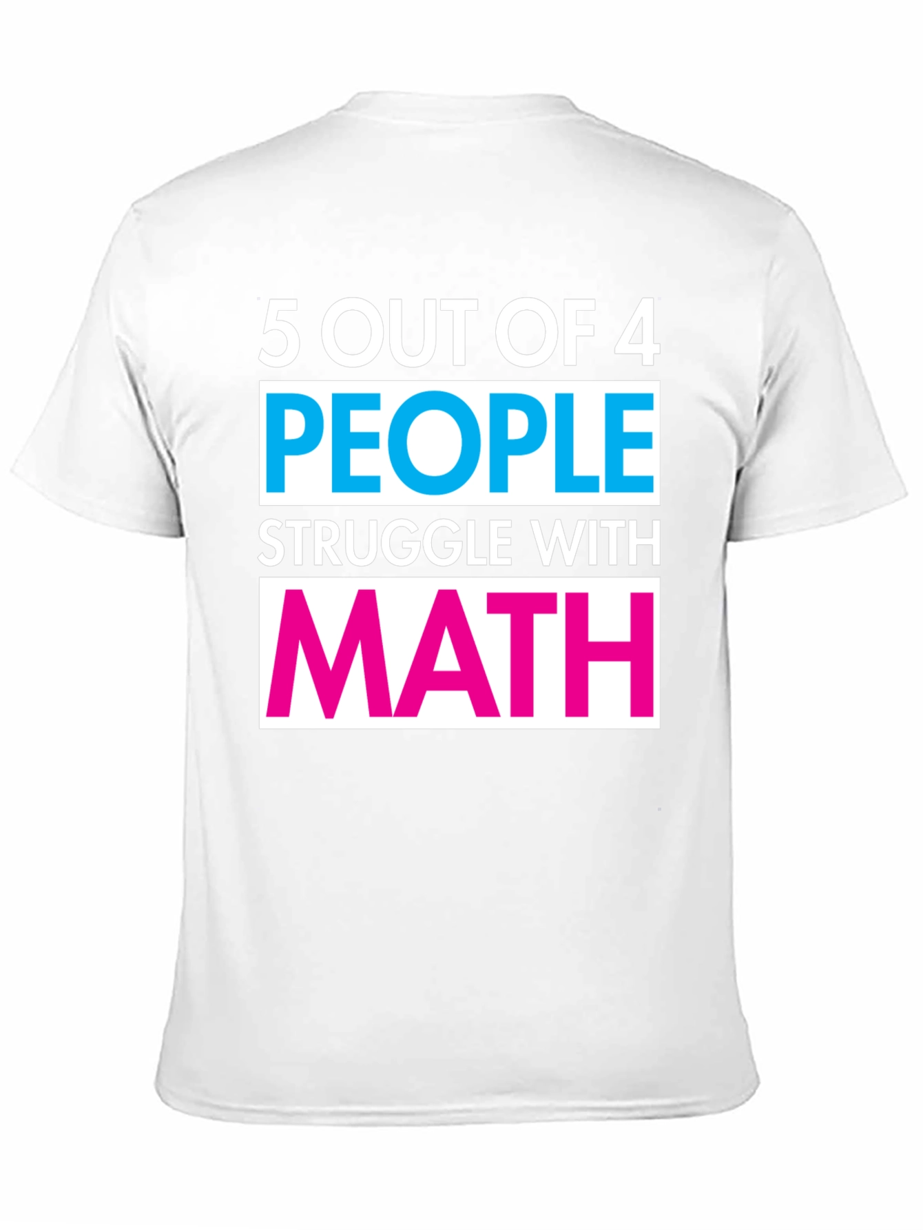 Black Funny Math T-Shirt - 5 Out of 4 People Struggle Tee view 11