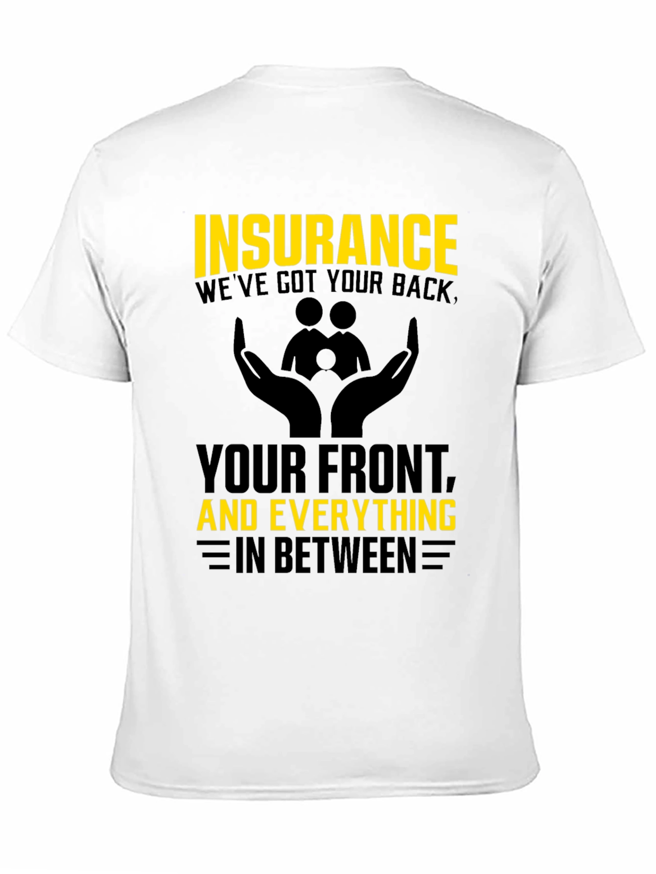 Black Insurance Coverage T-Shirt - We've Got Your Back! view 11