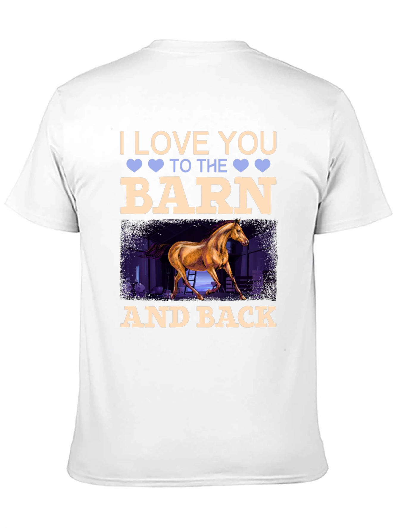 I Love You To The Barn And Back Horse T-Shirt - 11
