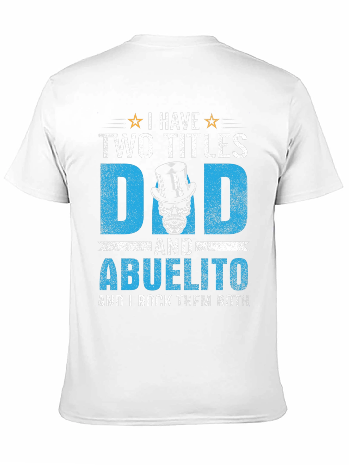 Black I Have Two Titles Dad and Abuelito T-Shirt view 11
