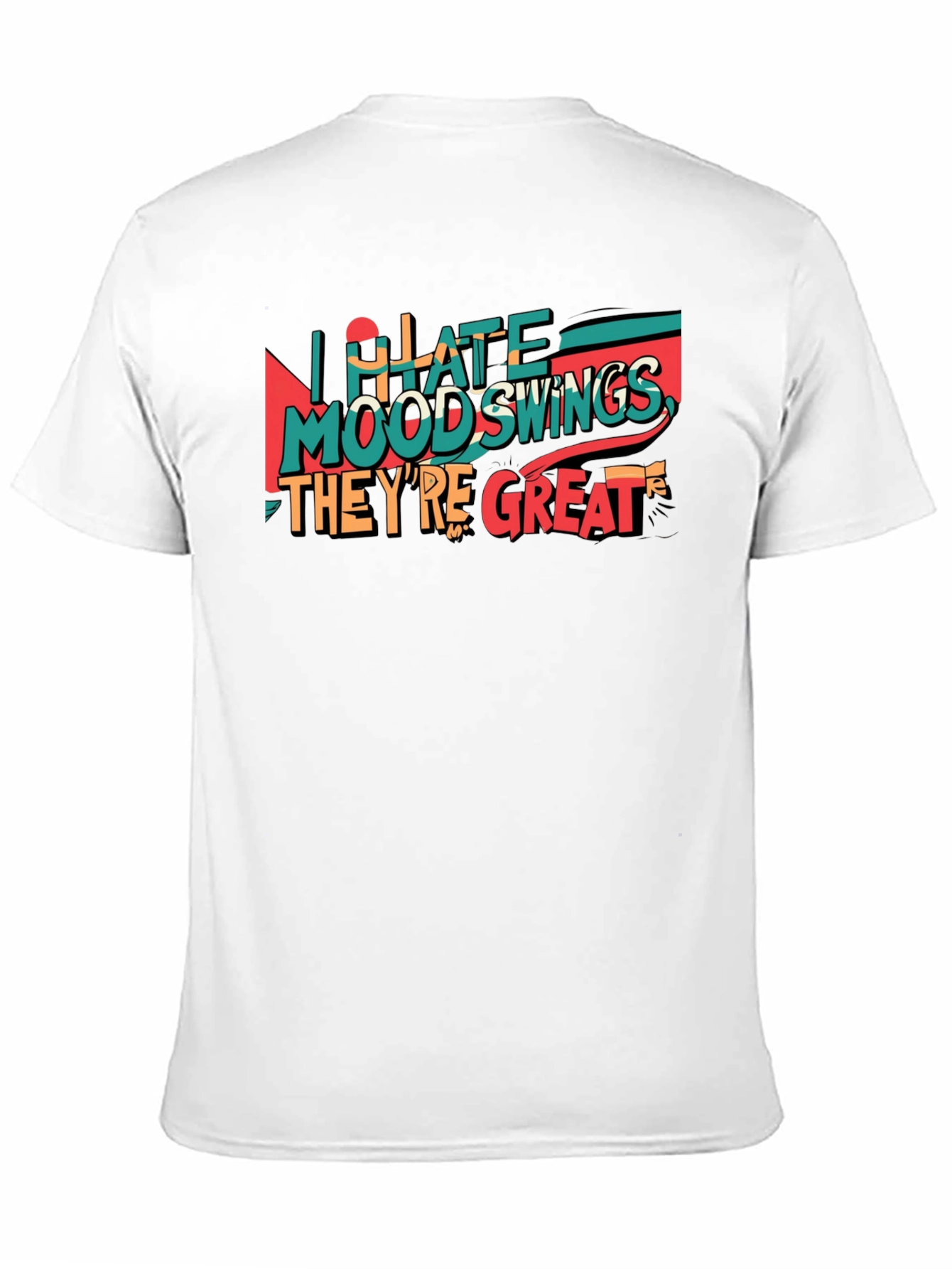 Black I Hate Mood Swings T-Shirt - Sarcastic Humor Tee view 11