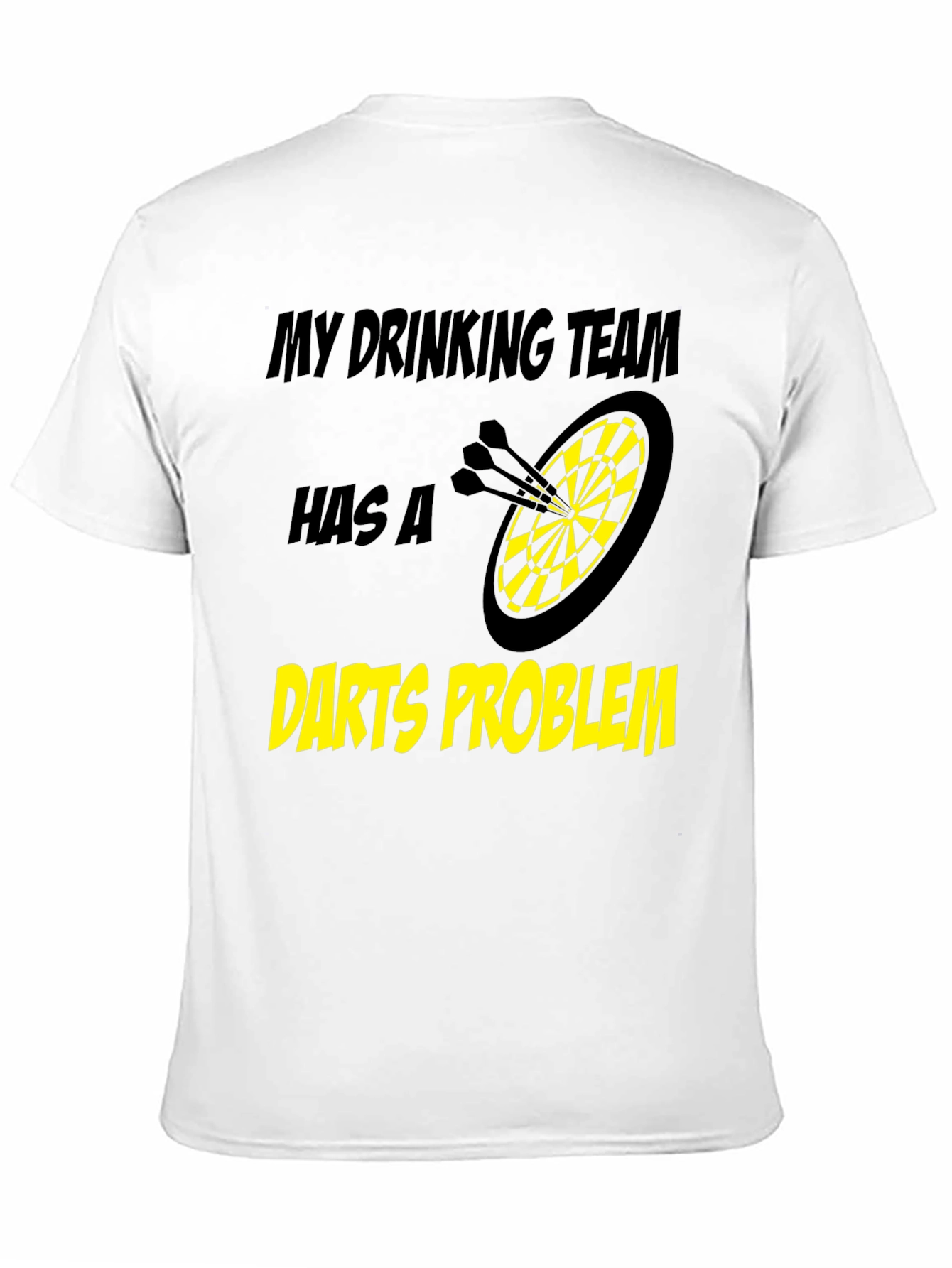 Black Darts Problem Funny Drinking Team Black T-Shirt view 11