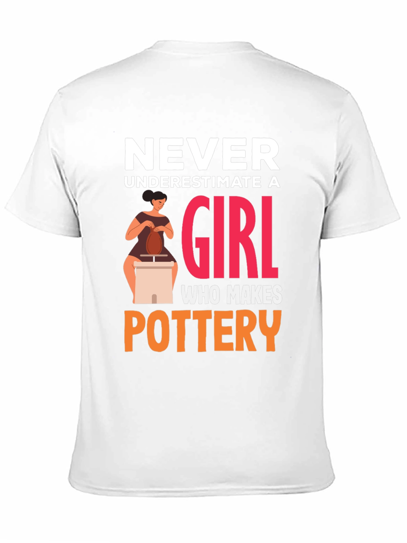 Black Never Underestimate Pottery Girl T-Shirt view 11