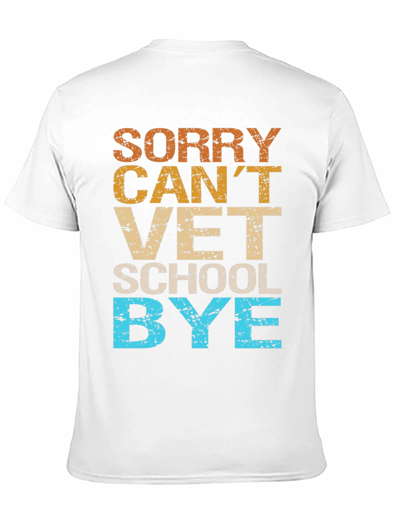 Black Sorry Can't Vet School Bye T-Shirt view 11