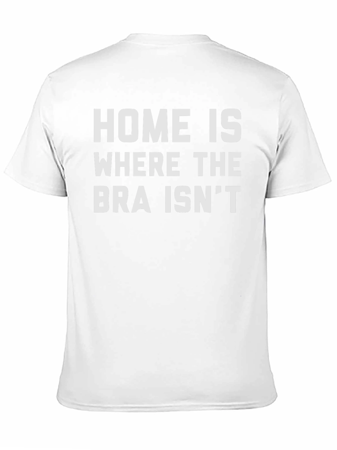 Black Home is Where the Bra Isn't Graphic T-Shirt view 11