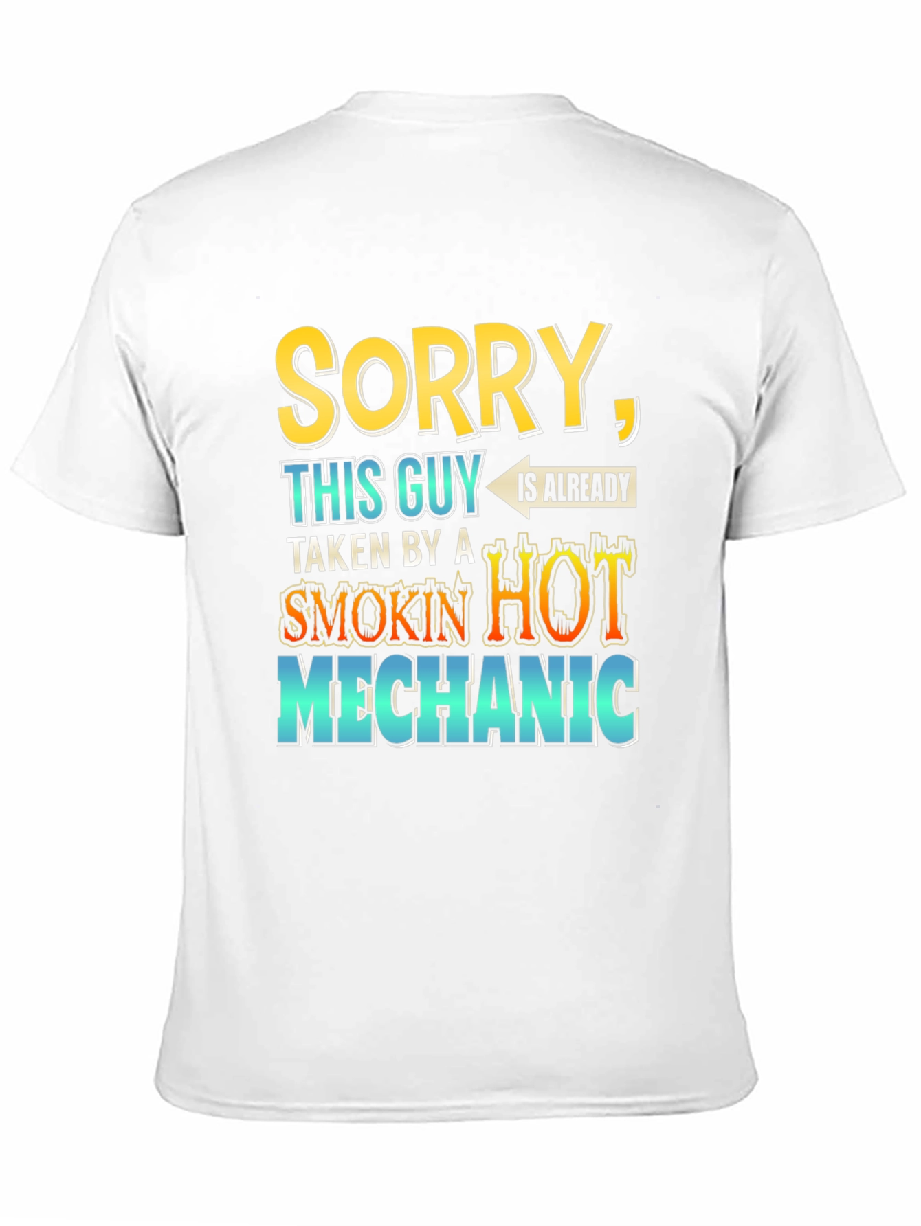 Black Sorry, This Guy is Taken By a Hot Mechanic T-Shirt view 11