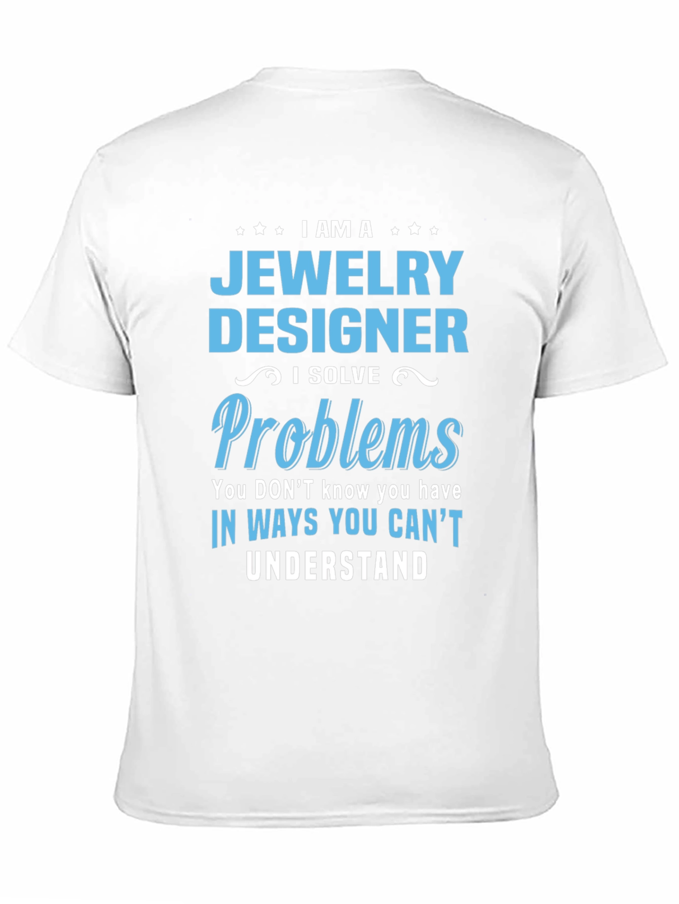 Black Jewelry Designer - I Solve Problems T-Shirt view 11