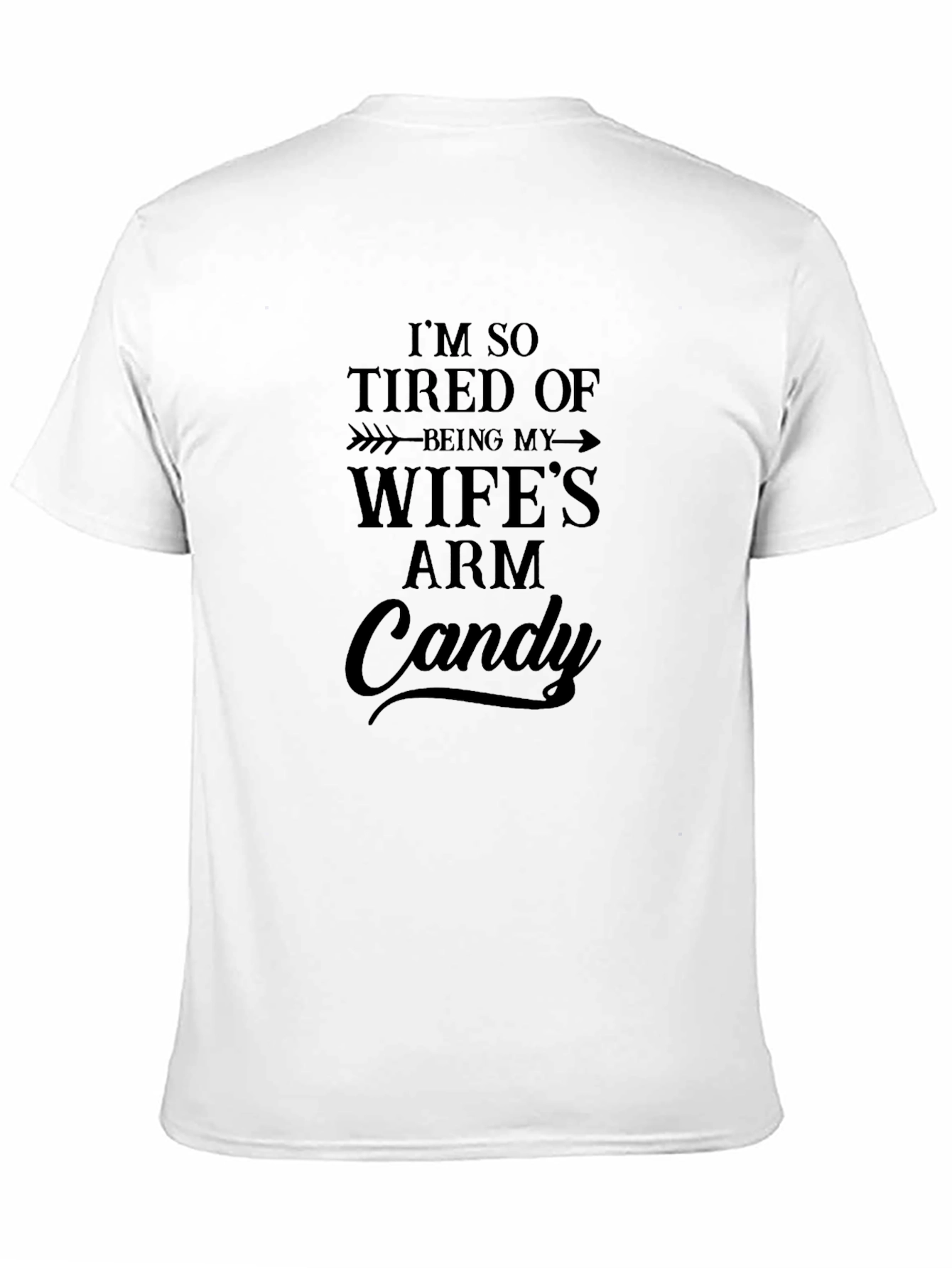 Black Funny "Wife's Arm Candy" Graphic T-Shirt view 11