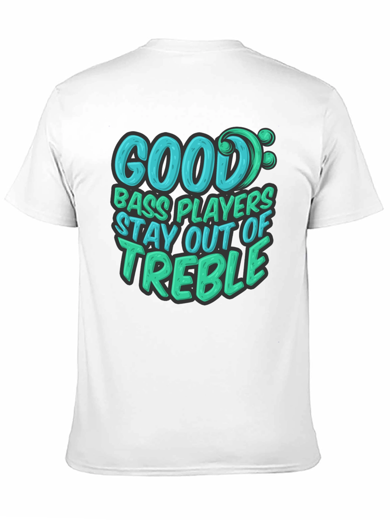 Black Good Bass Players Stay Out of Treble - Black T-Shirt view 11
