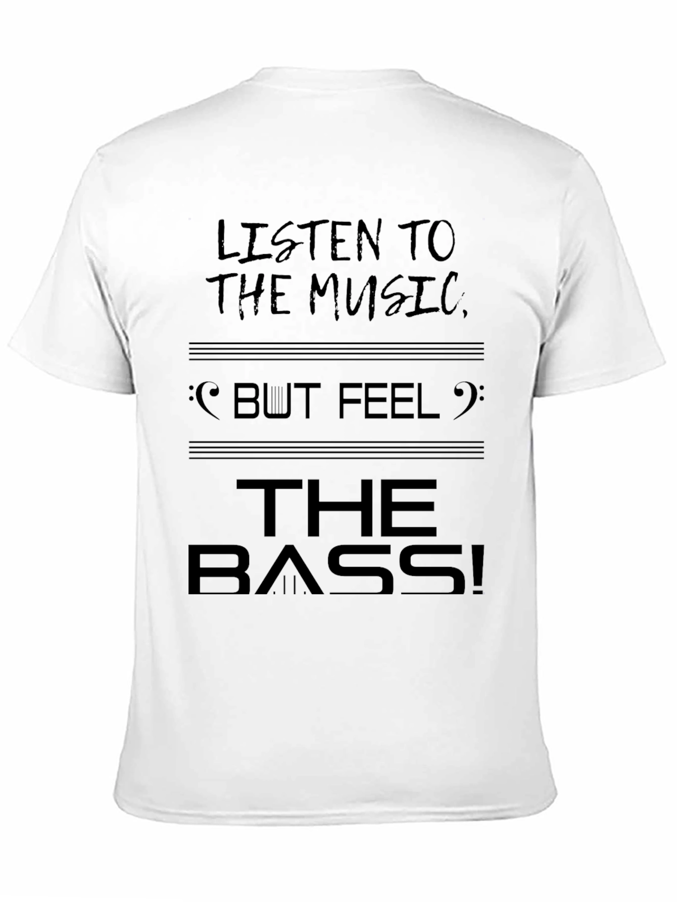 Black Listen to the Music Feel the Bass T-Shirt view 11
