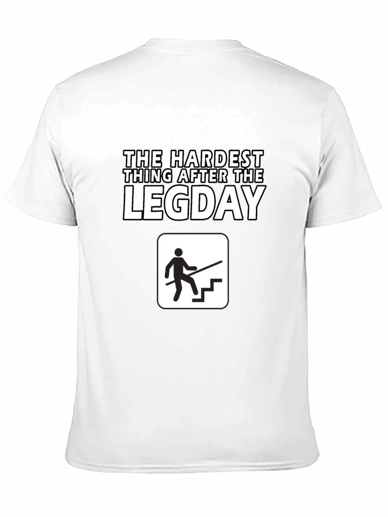 Black The Hardest Thing After Leg Day T-Shirt view 11