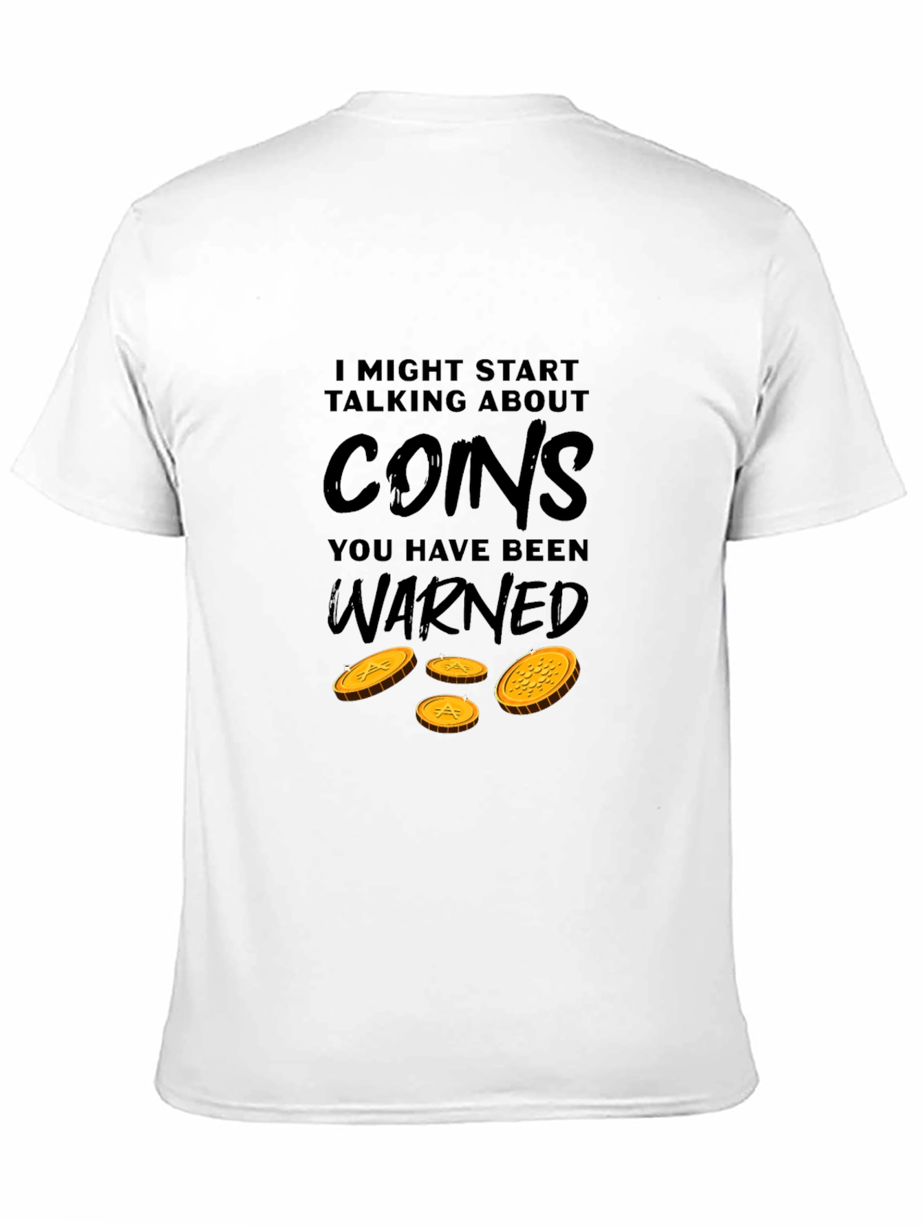 Black I Might Start Talking About Coins T-Shirt view 11