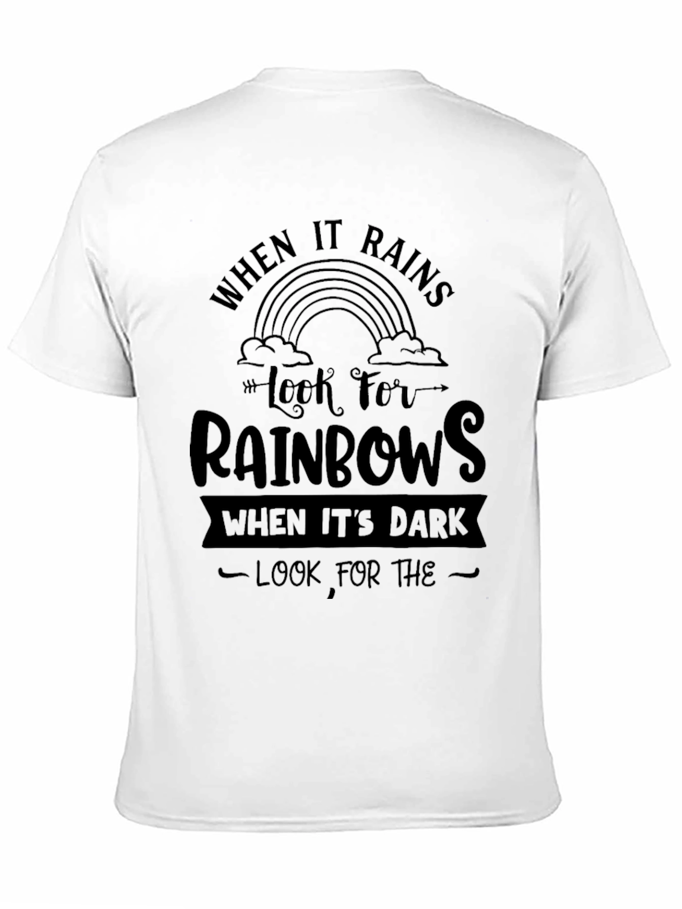 When It Rains Look For Rainbows Graphic Tee - 11