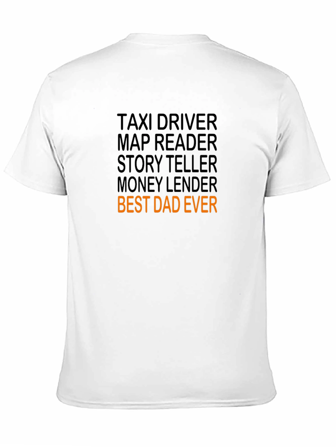 Black Best Dad Ever T-Shirt: Taxi Driver, Storyteller, Money Lender view 11