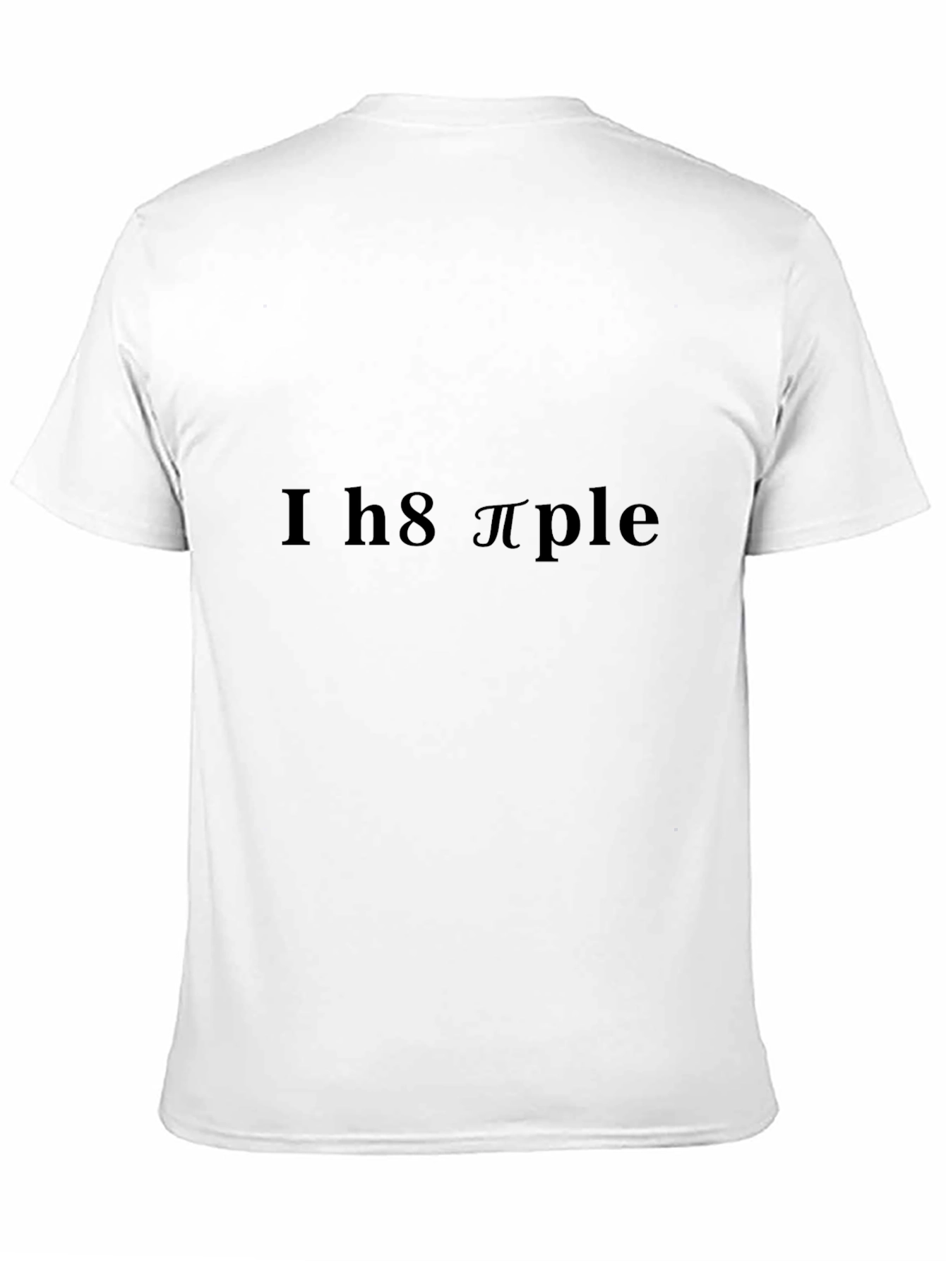 Black I H8 πple T-Shirt - Funny Math Humor view 11