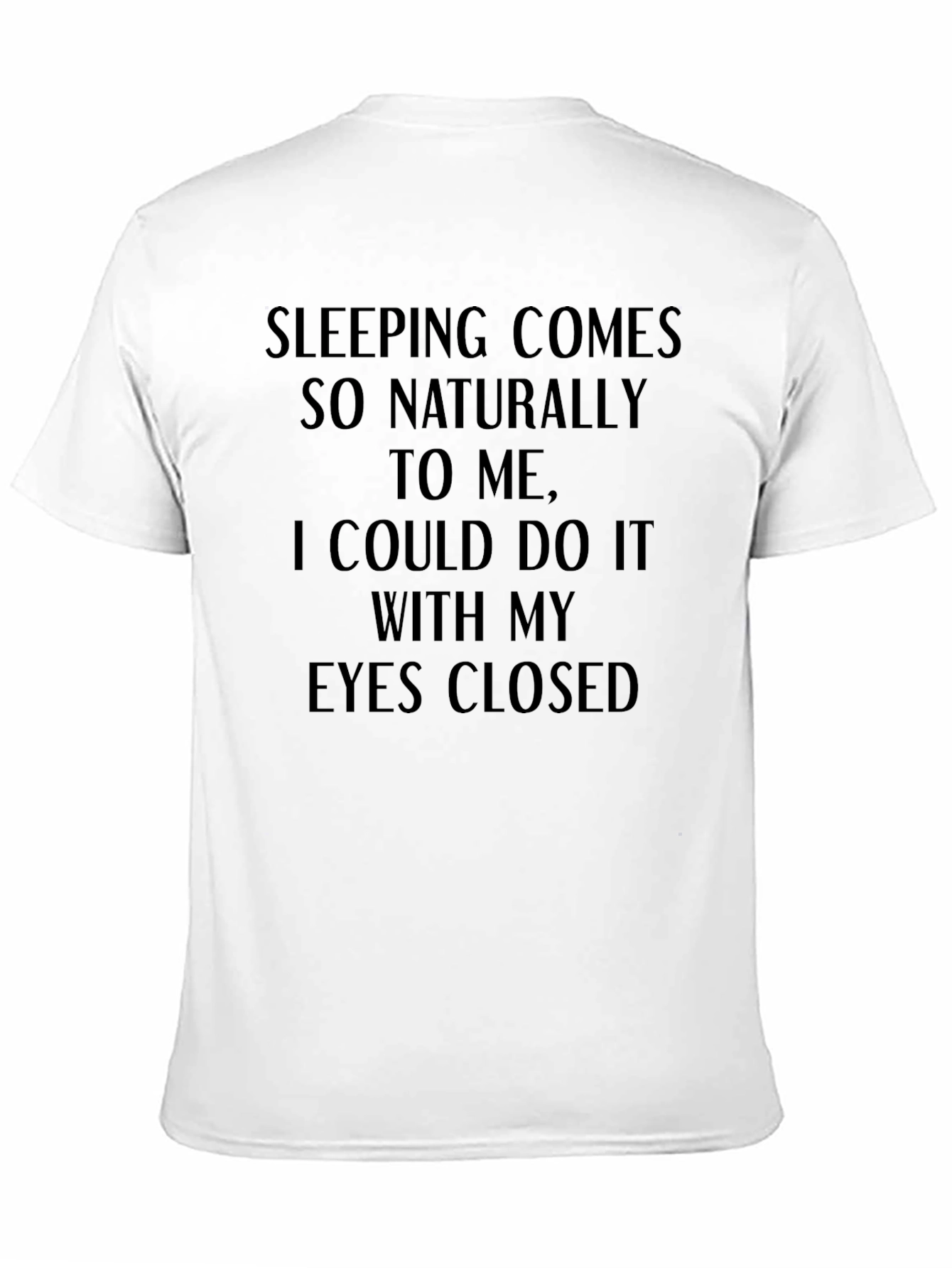 Black Funny Sleeping T-Shirt - 'Eyes Closed' Slogan view 11