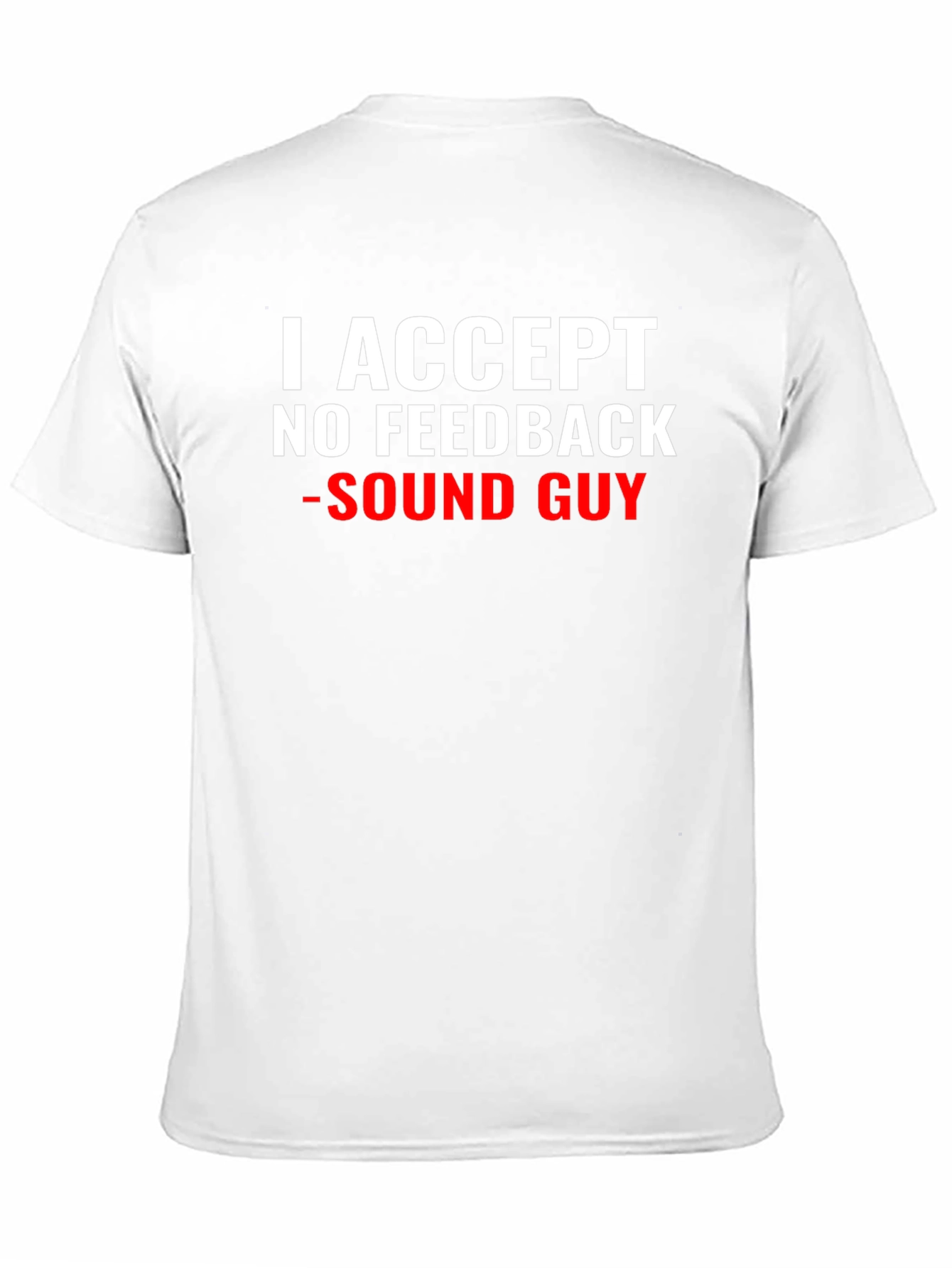 Black Sound Guy T-Shirt - No Feedback Accepted view 11