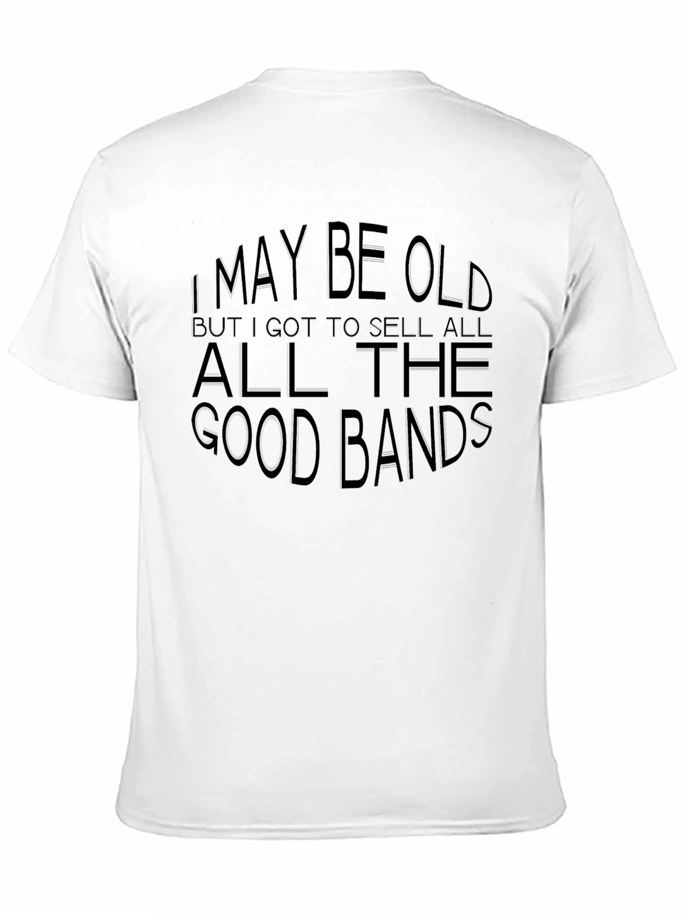 Black I May Be Old T-Shirt - Classic Band Fan Tee view 11