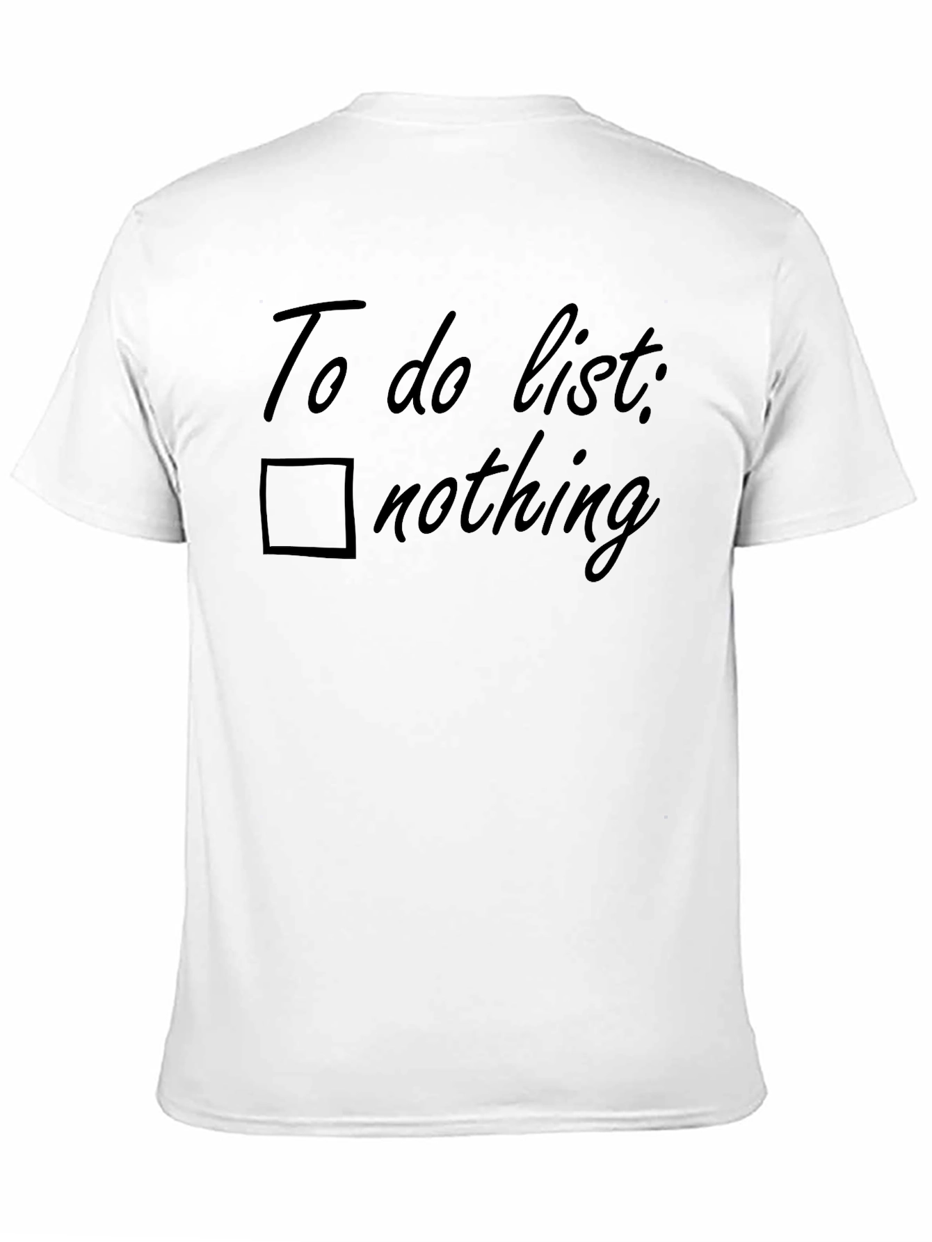 Black To Do List Nothing T-Shirt - Funny Graphic Tee view 11