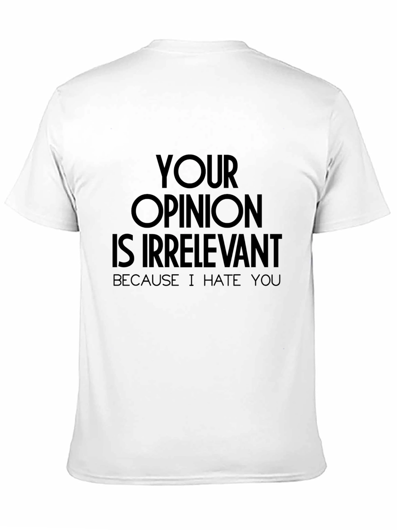 Black Irreverent Slogan Tee - "Your Opinion Is Irrelevant" view 11