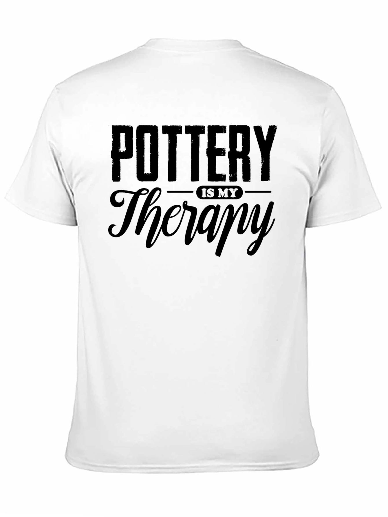 Pottery is My Therapy Graphic T-Shirt - 11