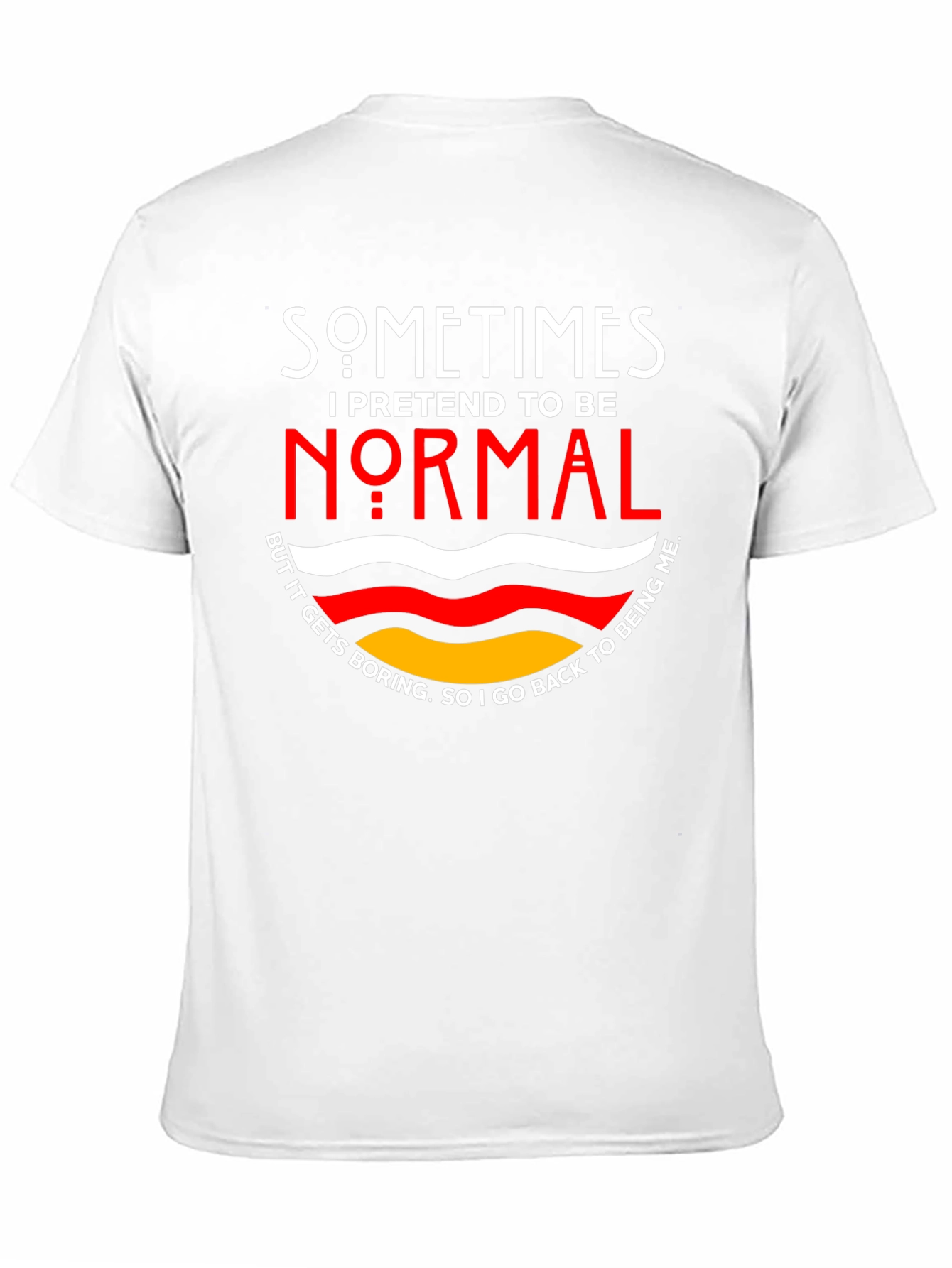 Black Sometimes I Pretend To Be Normal T-Shirt view 11