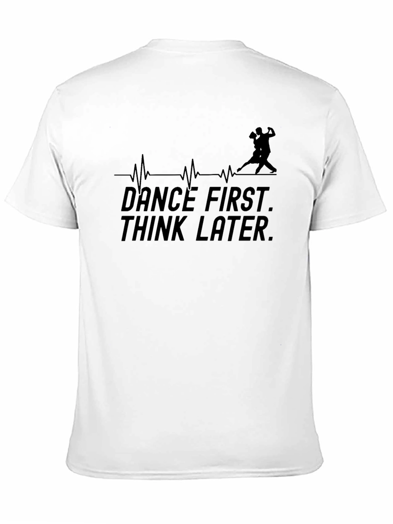 Black Dance First Think Later Black T-Shirt view 11